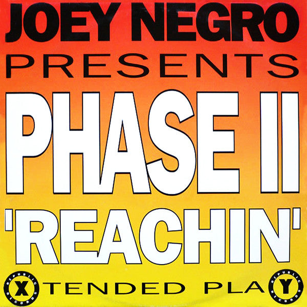Joey Negro Presents Phase II : Reachin' (12", EP)