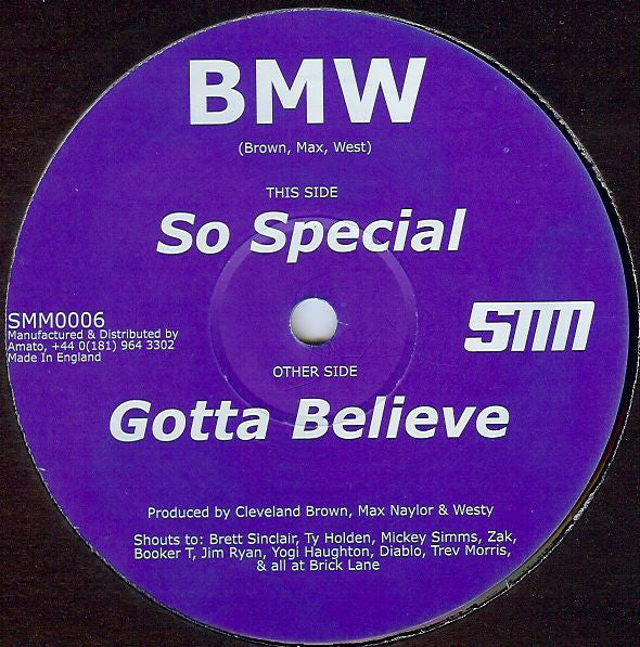 BMW (8) : So Special / Gotta Believe (12")
