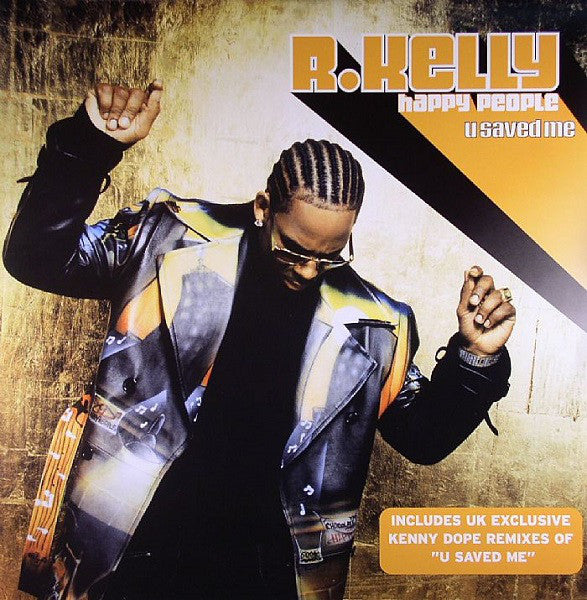 R. Kelly : Happy People / You Saved Me (12")