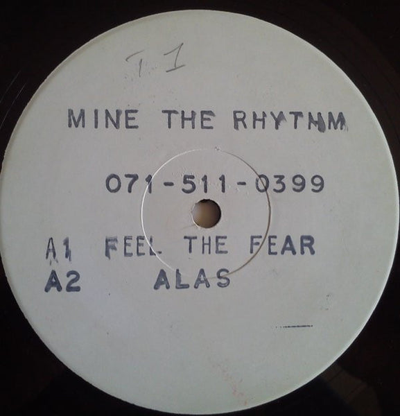 Mine The Rhythm : Feel The Fear (12", W/Lbl, Sta)