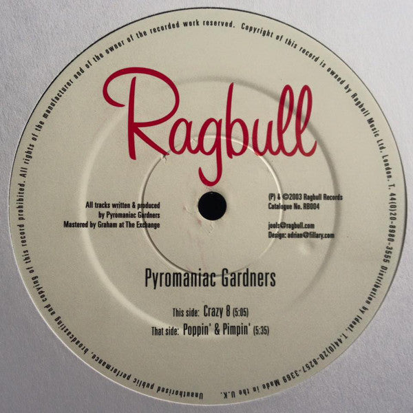 Pyromaniac Gardners* : Crazy 8 / Poppin' & Pimpin' (12")
