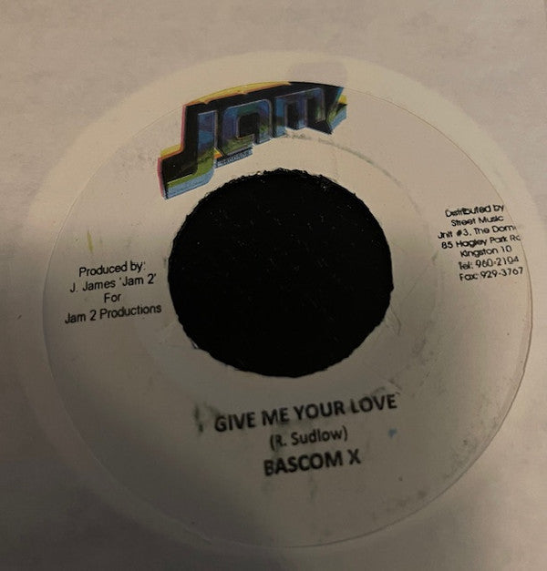 Bascom X : Give Me Your Love (7")