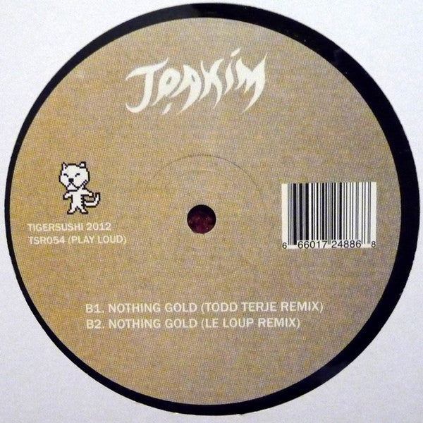 Joakim : Nothing Gold (Remixes) (12")