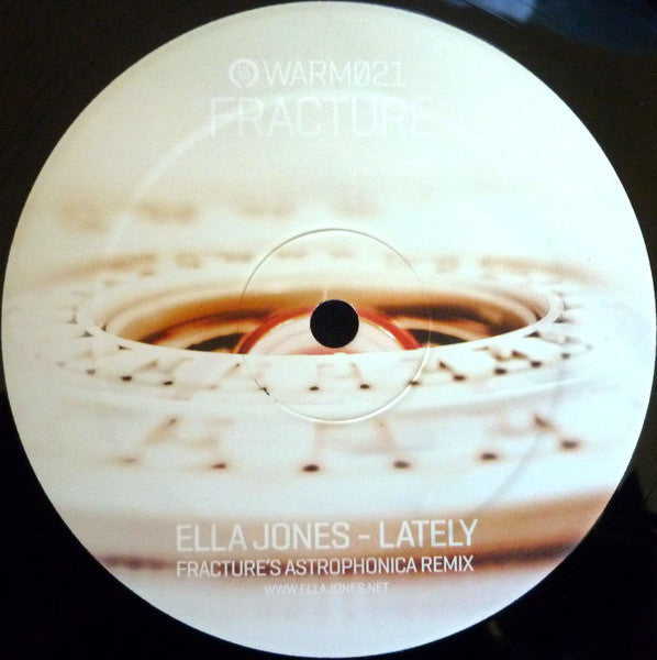 Ella Jones / Fracture (2) : Lately (Fracture's Astrophonica Remix) / Tunnel Track (12")