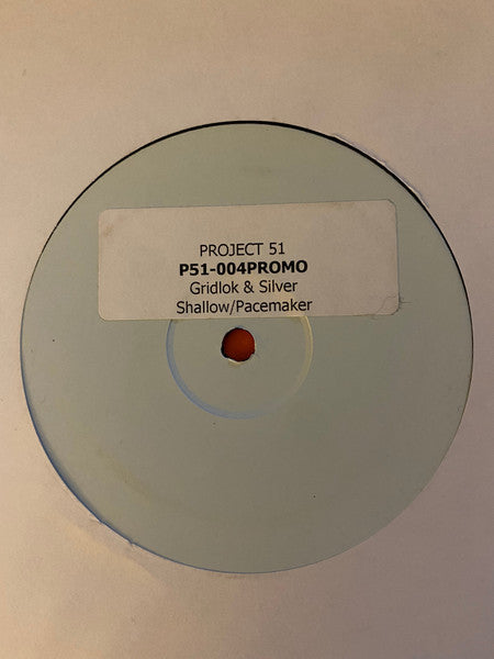 Gridlok / Gridlok & Silver (2) : Shallow / Pacemaker (12", W/Lbl)