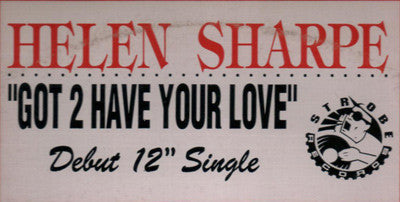 Helen Sharpe : Got 2 Have Your Love (12")