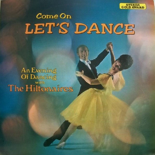 The Hiltonaires : Come On, Let's Dance (LP, Yel)
