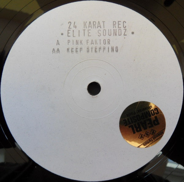 Elite Soundz* : Pink Faktor / Keep Stepping (12", W/Lbl)