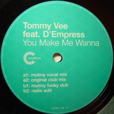 Tommy Vee Feat. D'Empress* : You Make Me Wanna (12")