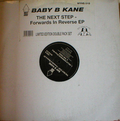 Baby B Kane* : The Next Step - Forwards In Reverse EP (2x12", EP, Ltd)