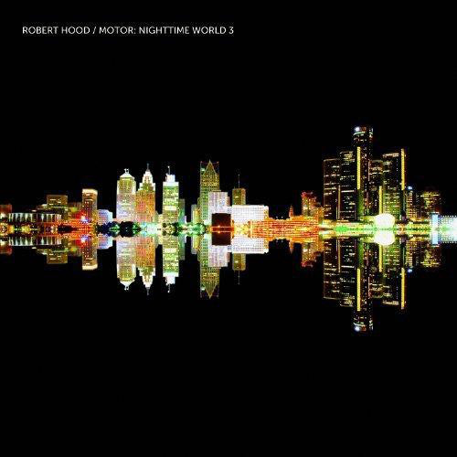 Robert Hood : Motor: Nighttime World 3 (CD, Album)
