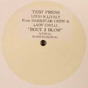 Loud n Lively : Bout 2 Blow (12")