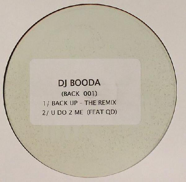 DJ Booda : Back Up (The Remix) / U Do 2 Me (12")