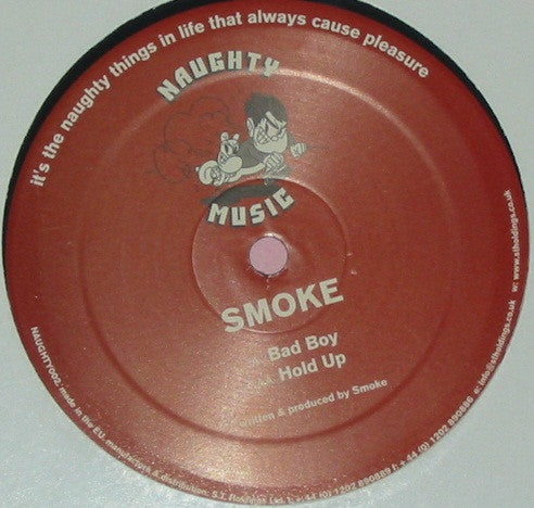 Smoke (17) : Bad Boy / Hold Up (12")
