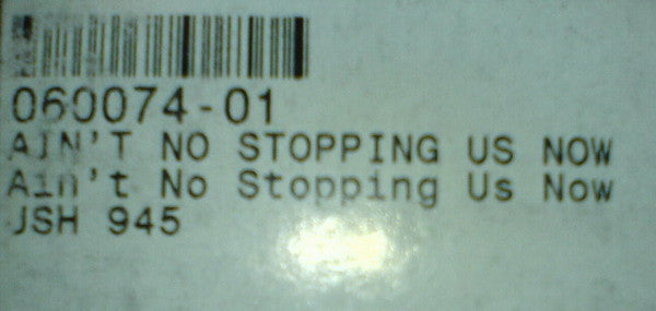 Unknown Artist : Ain't No Stopping Us Now (12", Unofficial, W/Lbl, Sta)