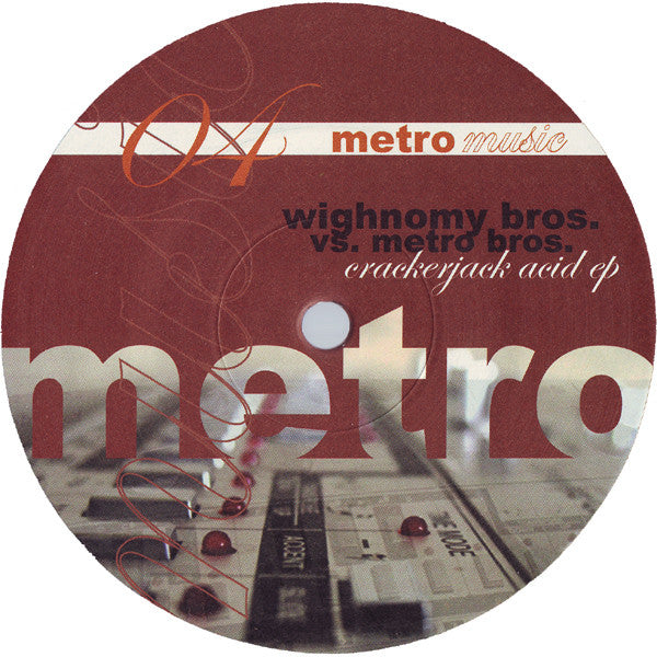 Wighnomy Bros.* Vs. Metro Bros. : Crackerjack Acid EP (12", EP)