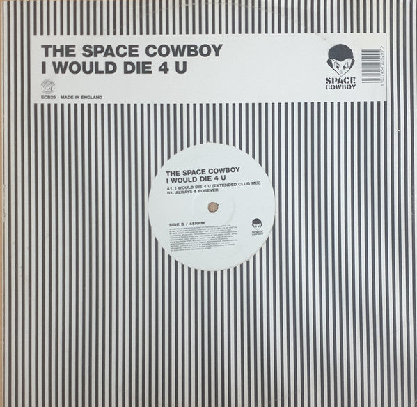 The Space Cowboy* : I Would Die 4 U (12", Single)