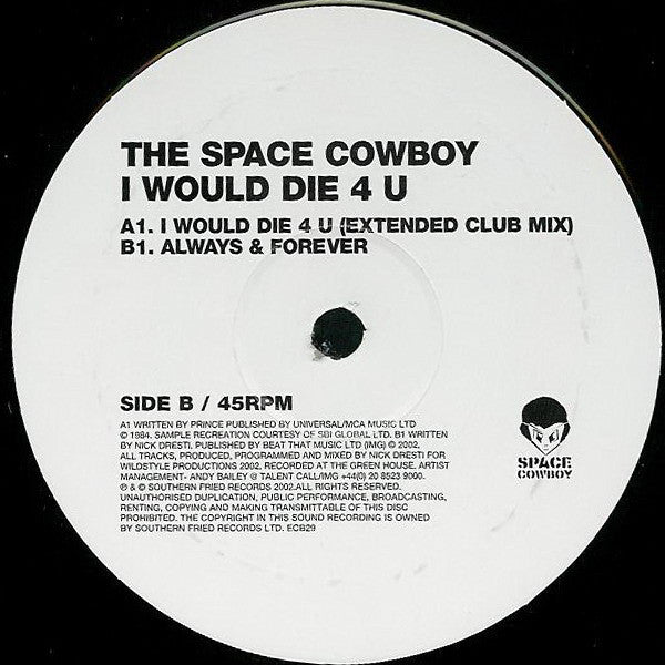 The Space Cowboy* : I Would Die 4 U (12", Single)