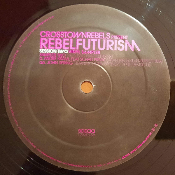 André Kraml / John Spring : Crosstown Rebels Presents Rebel Futurism Session Two, Sampler Two (12")