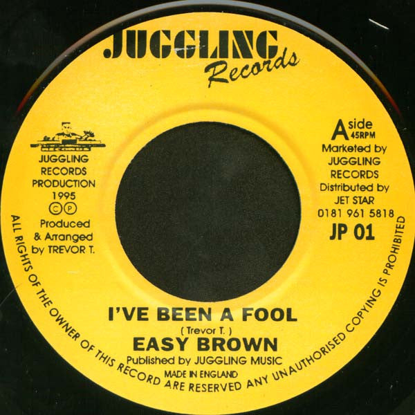 Easy Brown* : I've Been A Fool (7")
