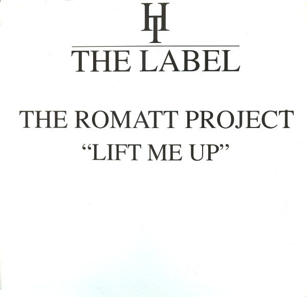 The Romatt Project* : Lift Me Up (12")