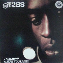 Mr Ti2bs* : Charity / How You Living (12")