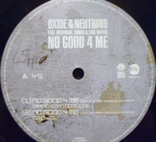 Oxide & Neutrino : No Good 4 Me / Foot To The Floor (12")