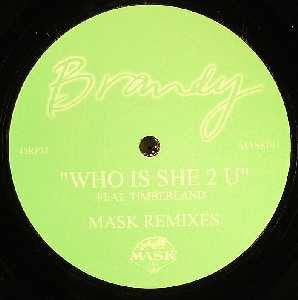 Brandy (2) : Who Is She To You? (Mask Remixes) (12", Unofficial)