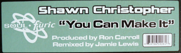 Shawn Christopher : You Can Make It (12")