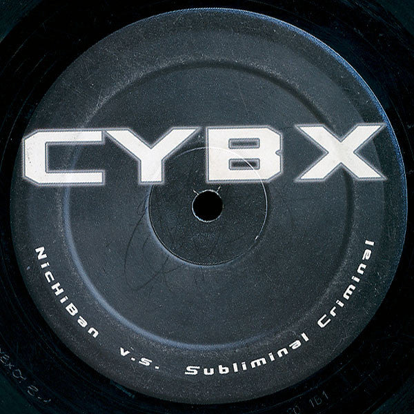 Nichiban V.S. Subliminal Criminal : CYBX (12")