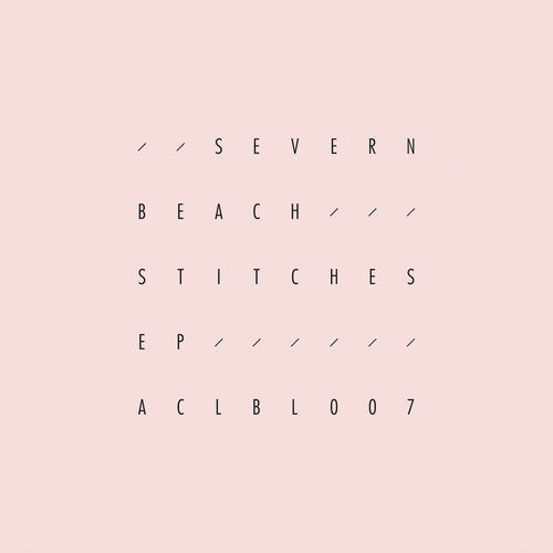 Severn Beach : Stitches (12", EP, Pin)