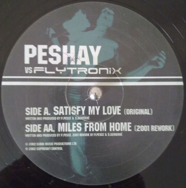 Peshay vs. Flytronix : Satisfy My Love / Miles From Home (12", Single)