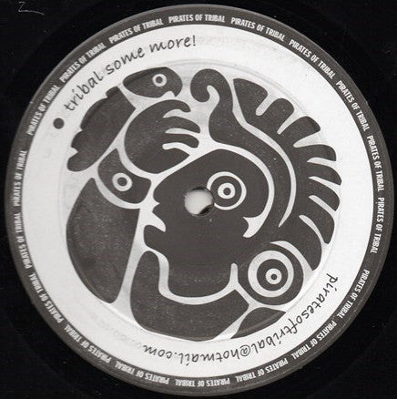 Pirates Of Tribal : Tribal Some More! (12")