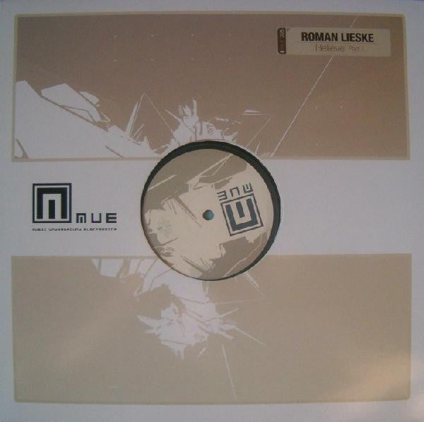 Roman Lieske : Believe (Part 1) (12")