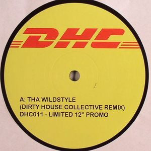 DJ Supreme : Tha Wildstyle (Dirty House Collective Remix) (12", S/Sided, Ltd, Promo, Unofficial)