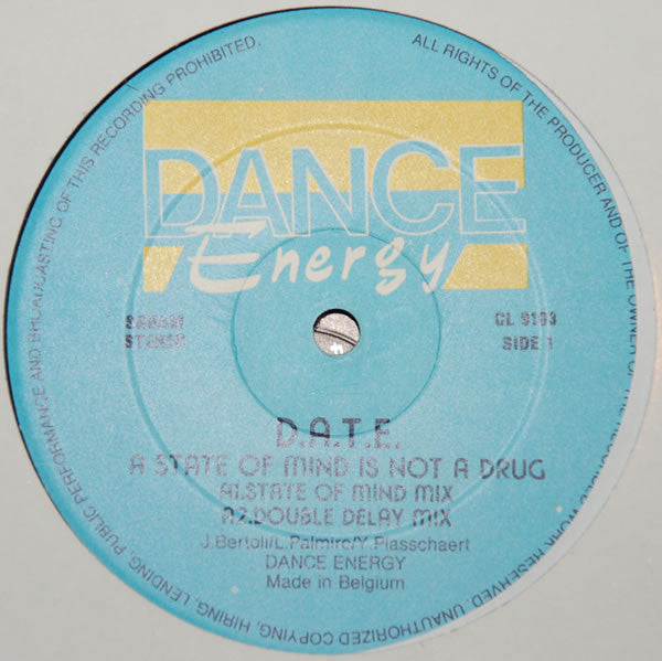 D.A.T.E. : A State Of Mind Is Not A Drug (12")