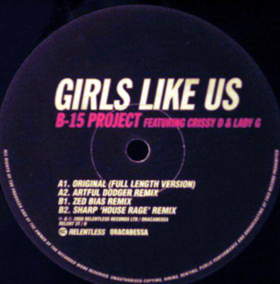 B-15 Project Featuring Crissy D & Lady G : Girls Like Us (12")
