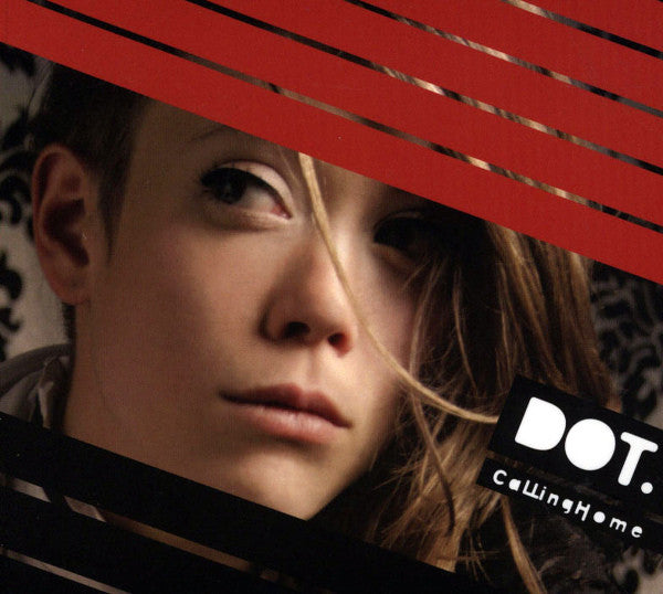Dot (6) : Calling Home (CD, Album, Dig)