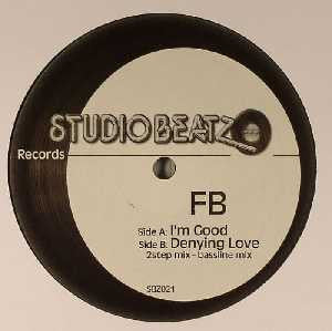 FB (2) : I'm Good / Denying Love (12", Unofficial)