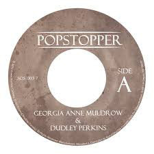 Georgia Anne Muldrow & Dudley Perkins : Popstopper / Muthadear (7")