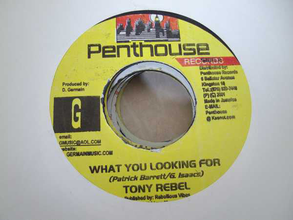 Tony Rebel : What You Looking For (7")
