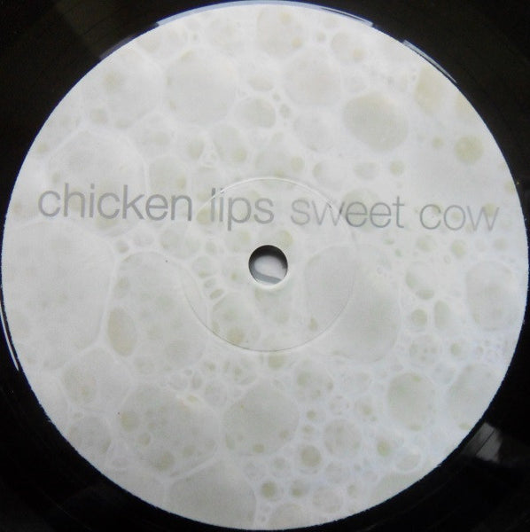Chicken Lips : Sweet Cow (10")