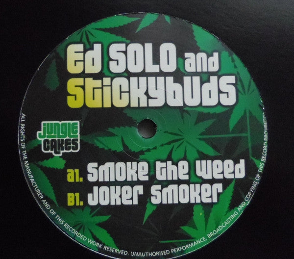 Ed Solo And Stickybuds : Smoke The Weed / Joker Smoker (12")