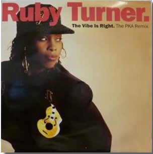 Ruby Turner : The Vibe Is Right (The PKA Remix) (12")
