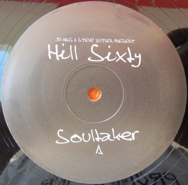 Jo Mills & Steve Butler Present Hill Sixty : Soultaker (12")