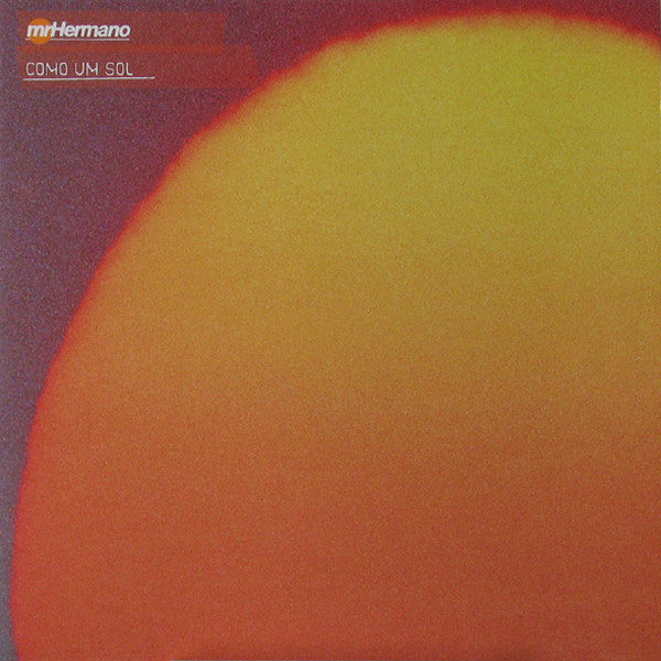 Mr. Hermano : Como Um Sol (12")