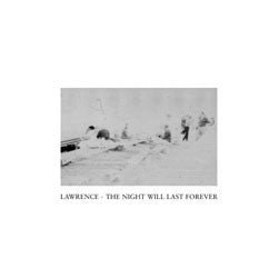 Lawrence : The Night Will Last Forever (12")