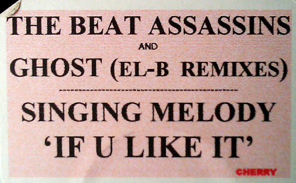 Singing Melody : If U Like It (The Beat Assassins & Ghost (El-B) Remixes) (12", Unofficial, W/Lbl)
