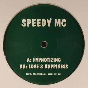 Speedy MC : Hypnotizing / Love & Happiness (12")