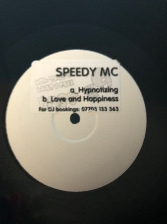 Speedy MC : Hypnotizing / Love & Happiness (12")